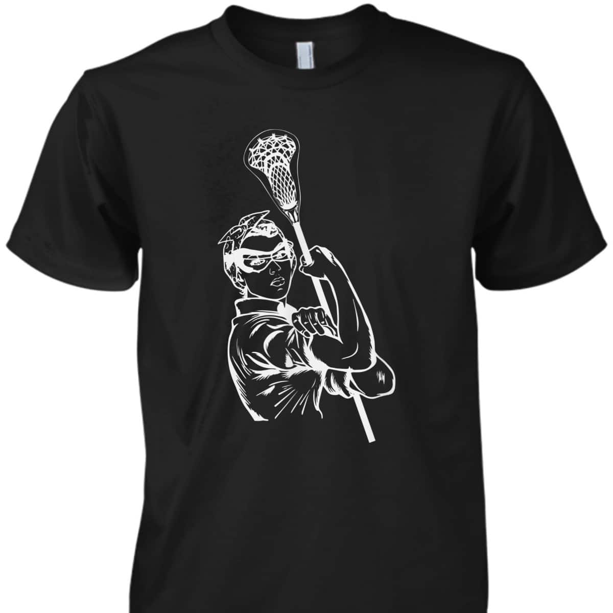 Fun Lacrosse Women Rosie The Riveter Girl Power LAX T-Shirt Fun Lacrosse Women Rosie The Riveter Girl Power LAX T-Shirt