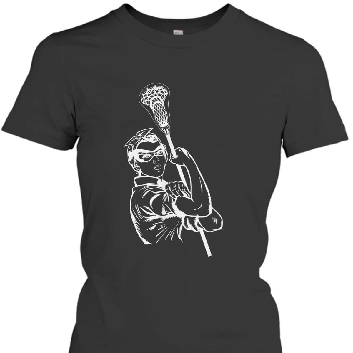 Fun Lacrosse Women Rosie The Riveter Girl Power LAX T-Shirt Fun Lacrosse Women Rosie The Riveter Girl Power LAX T-Shirt