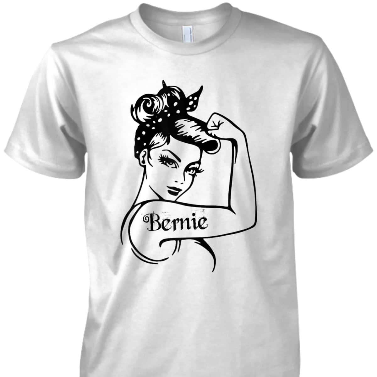 Womens Bernie - Girl Power Bernie Sanders Unbreakable T-Shirt Womens Bernie - Girl Power Bernie Sanders Unbreakable T-Shirt