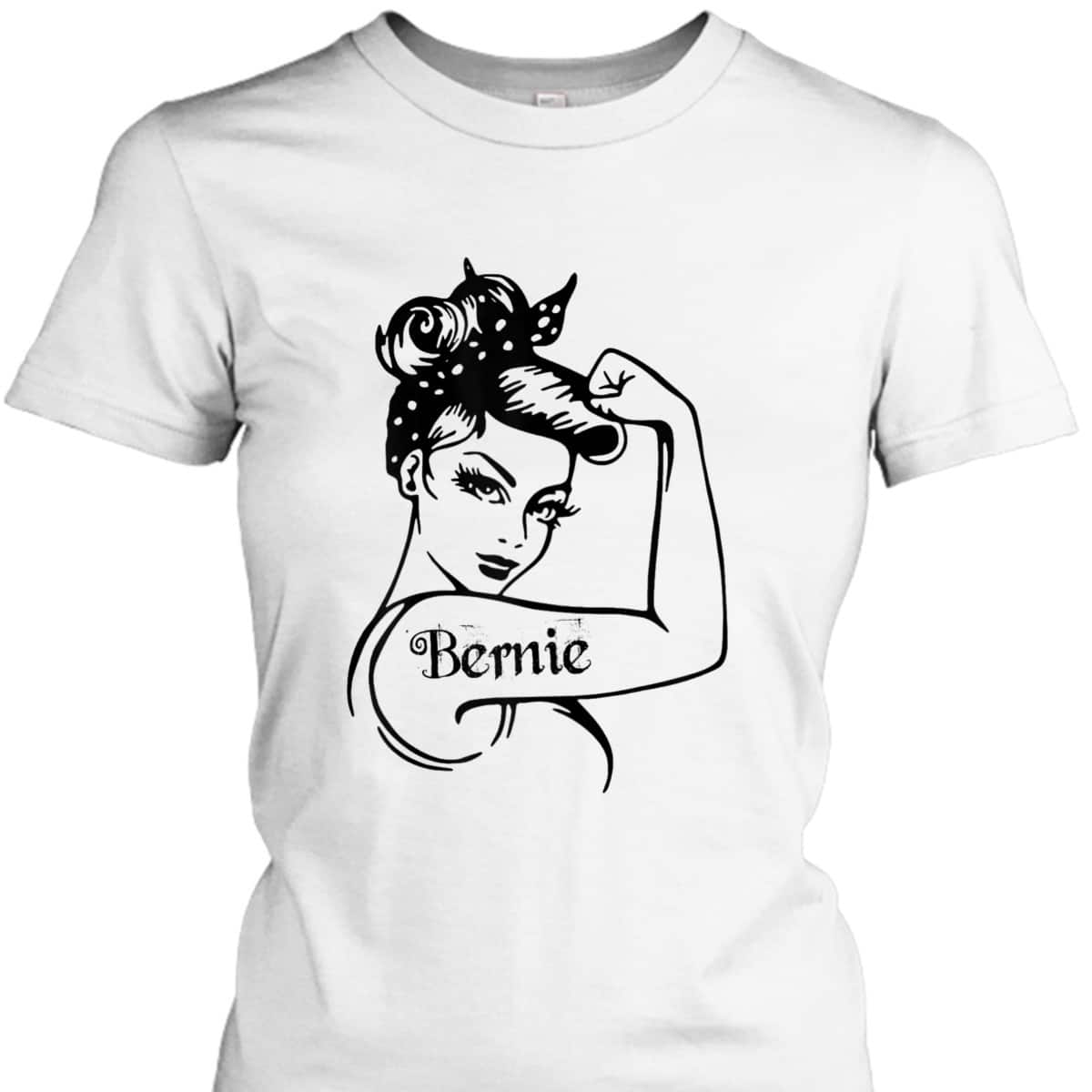 Womens Bernie - Girl Power Bernie Sanders Unbreakable T-Shirt Womens Bernie - Girl Power Bernie Sanders Unbreakable T-Shirt