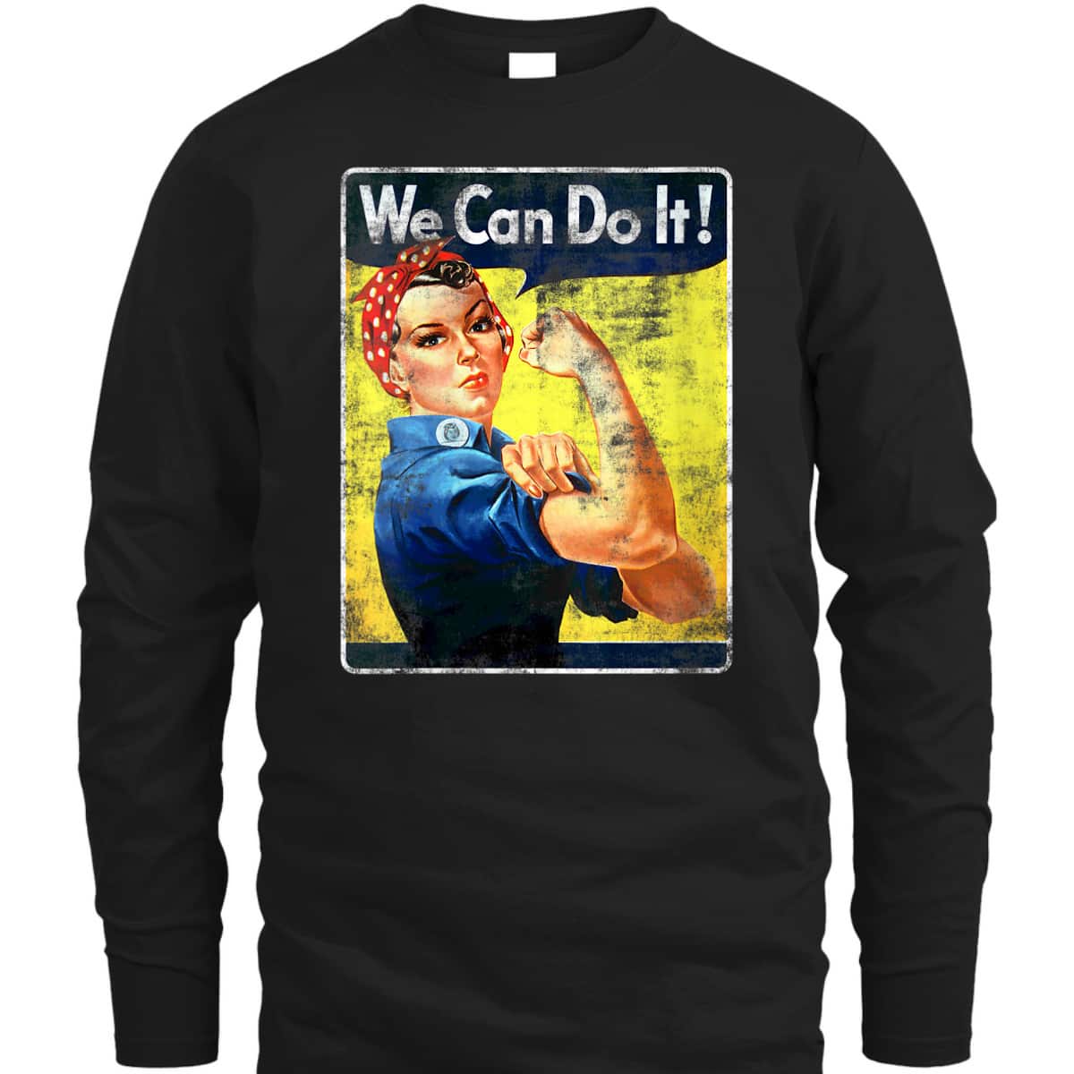Womens We Can Rosie The Riveter Do It Feminist Girl Power T-Shirt Womens We Can Rosie The Riveter Do It Feminist Girl Power T-Shirt