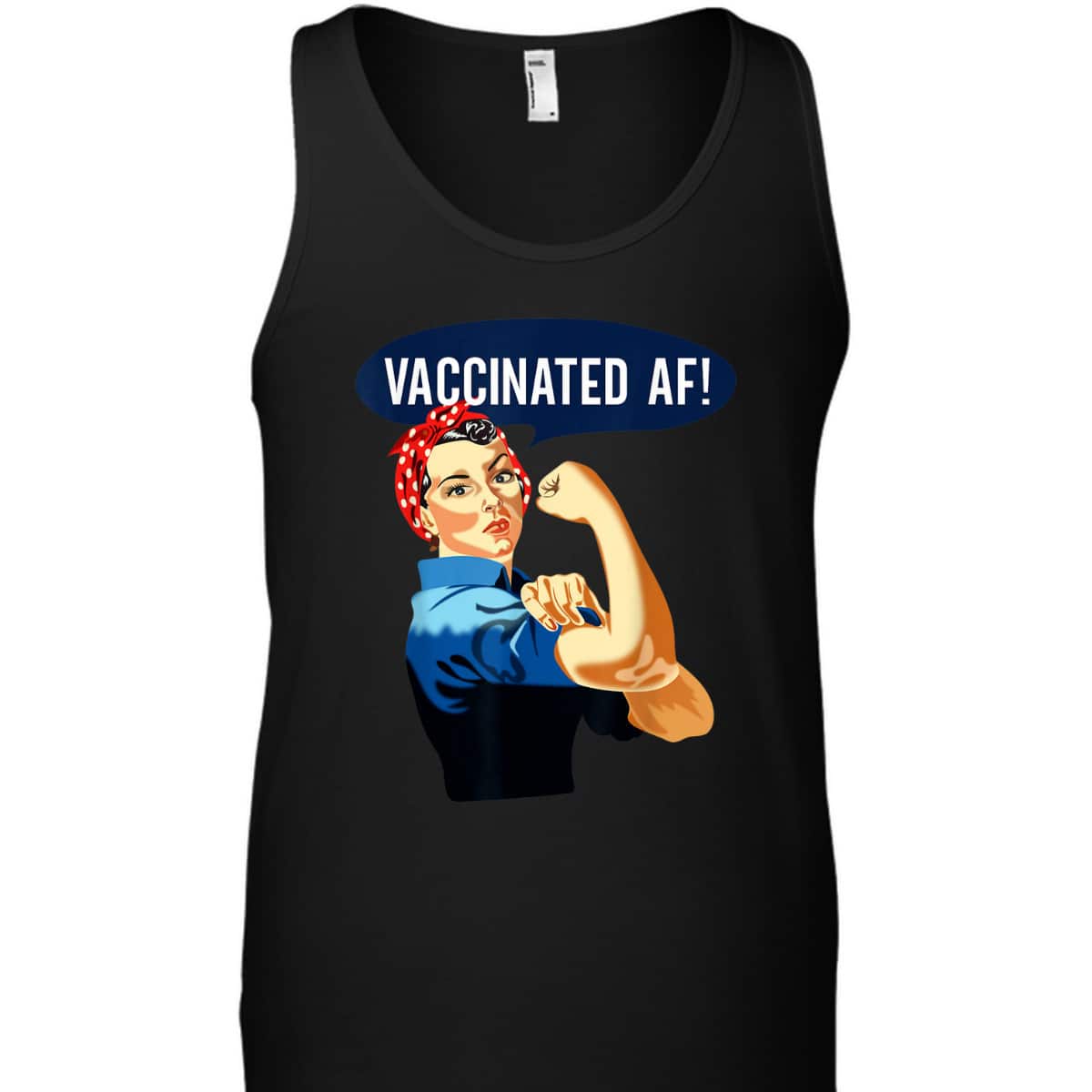 Vaccinated AF Pro Vaccine Vaccinated Rosie The Riveter T-Shirt