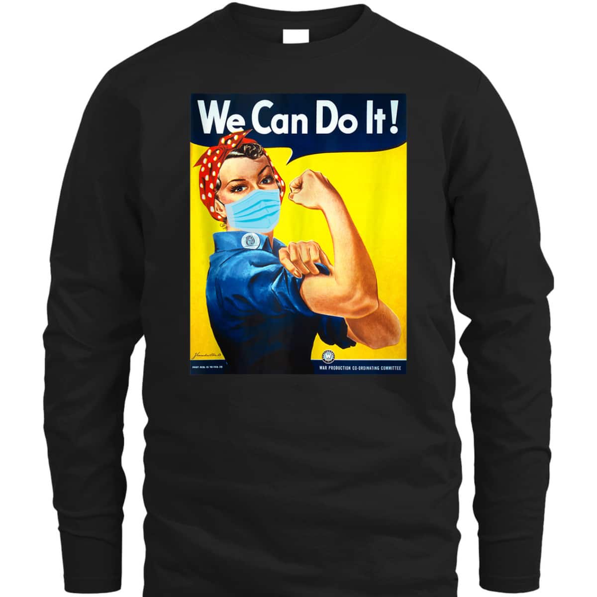Rosie The Riveter Face We Can Do It Face Mask Edition T-Shirt Rosie The Riveter Face We Can Do It Face Mask Edition T-Shirt