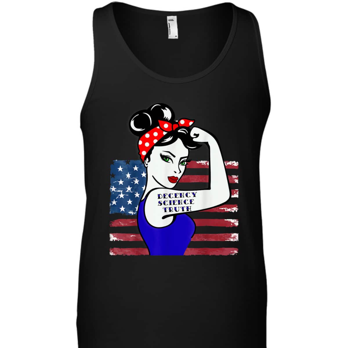 Decency Science Truth Win Women Rosie The Riveter T-Shirt Decency Science Truth Win Women Rosie The Riveter T-Shirt