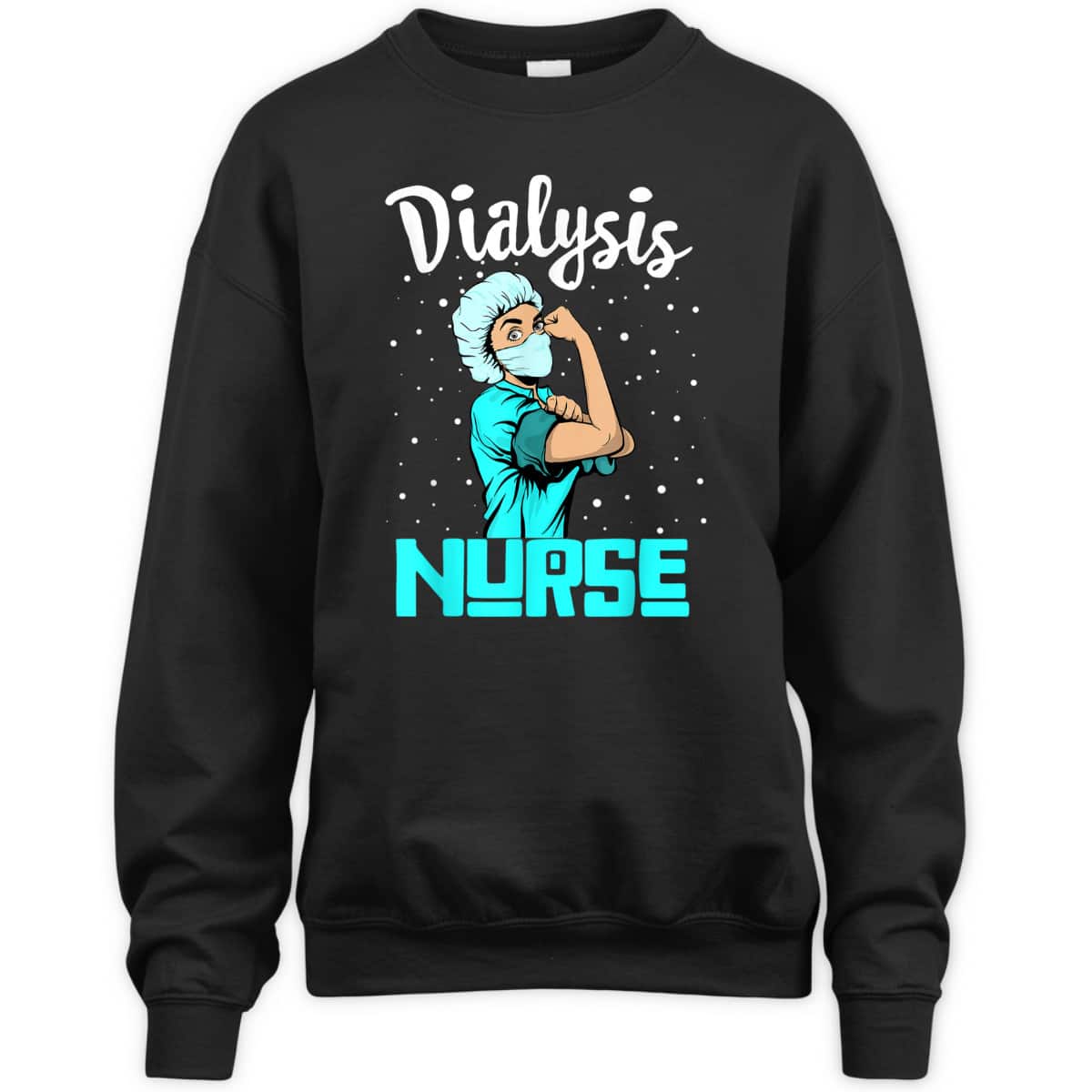 Dialysis Nurse, Rosie The Riveter Nursing Gift T-Shirt Dialysis Nurse, Rosie The Riveter Nursing Gift T-Shirt
