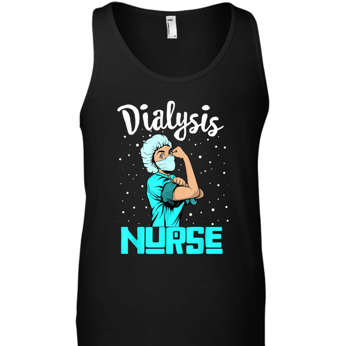 Dialysis Nurse, Rosie The Riveter Nursing Gift T-Shirt Dialysis Nurse, Rosie The Riveter Nursing Gift T-Shirt