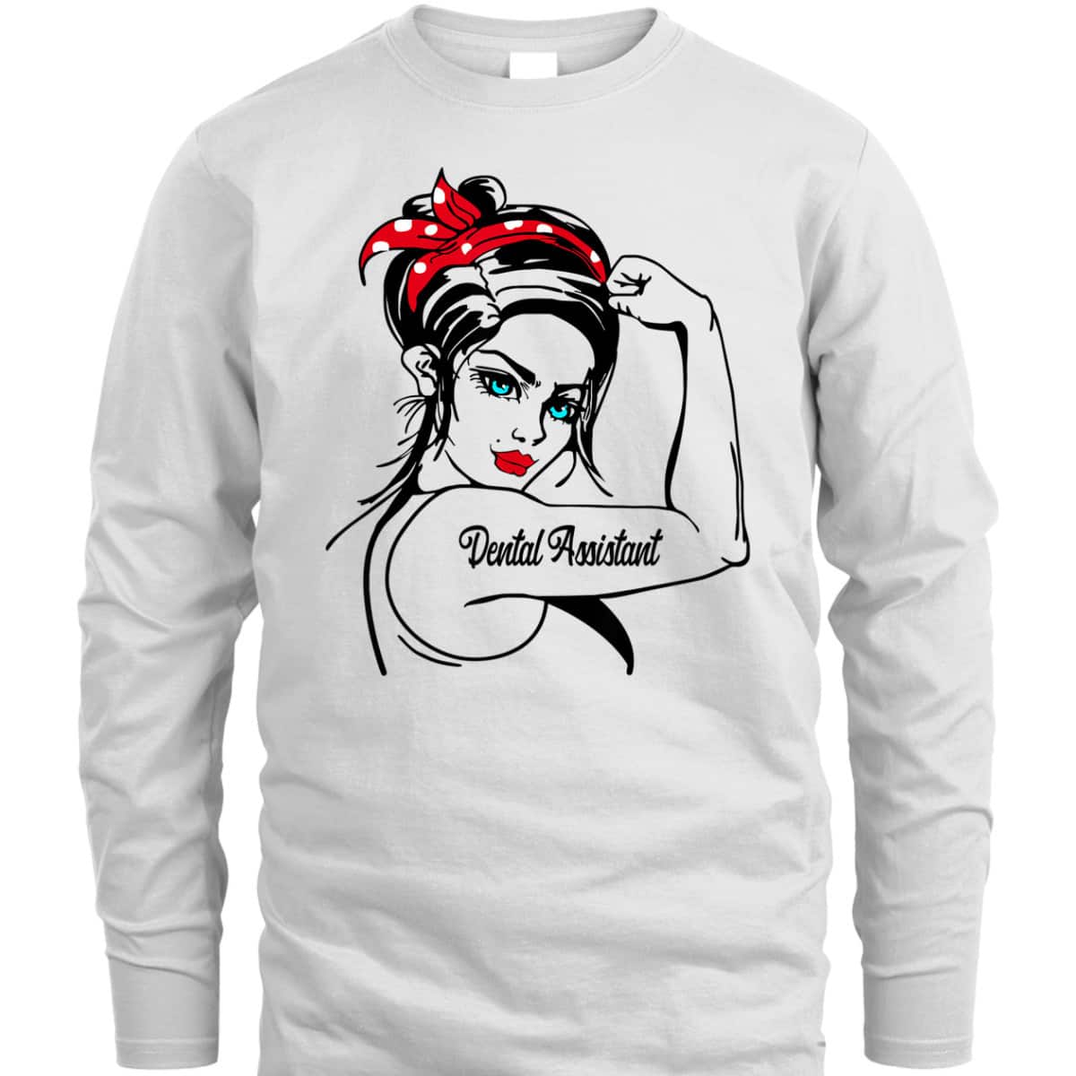Dental Assistant Rosie The Riveter Pin Up T-Shirt Dental Assistant Rosie The Riveter Pin Up T-Shirt