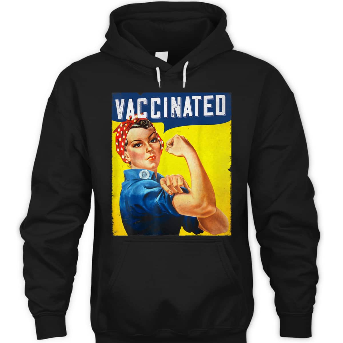 Pro Vaccine, I Got Vaccinated, Rosie The Riveter Vaccinator T-Shirt Pro Vaccine, I Got Vaccinated, Rosie The Riveter Vaccinator T-Shirt