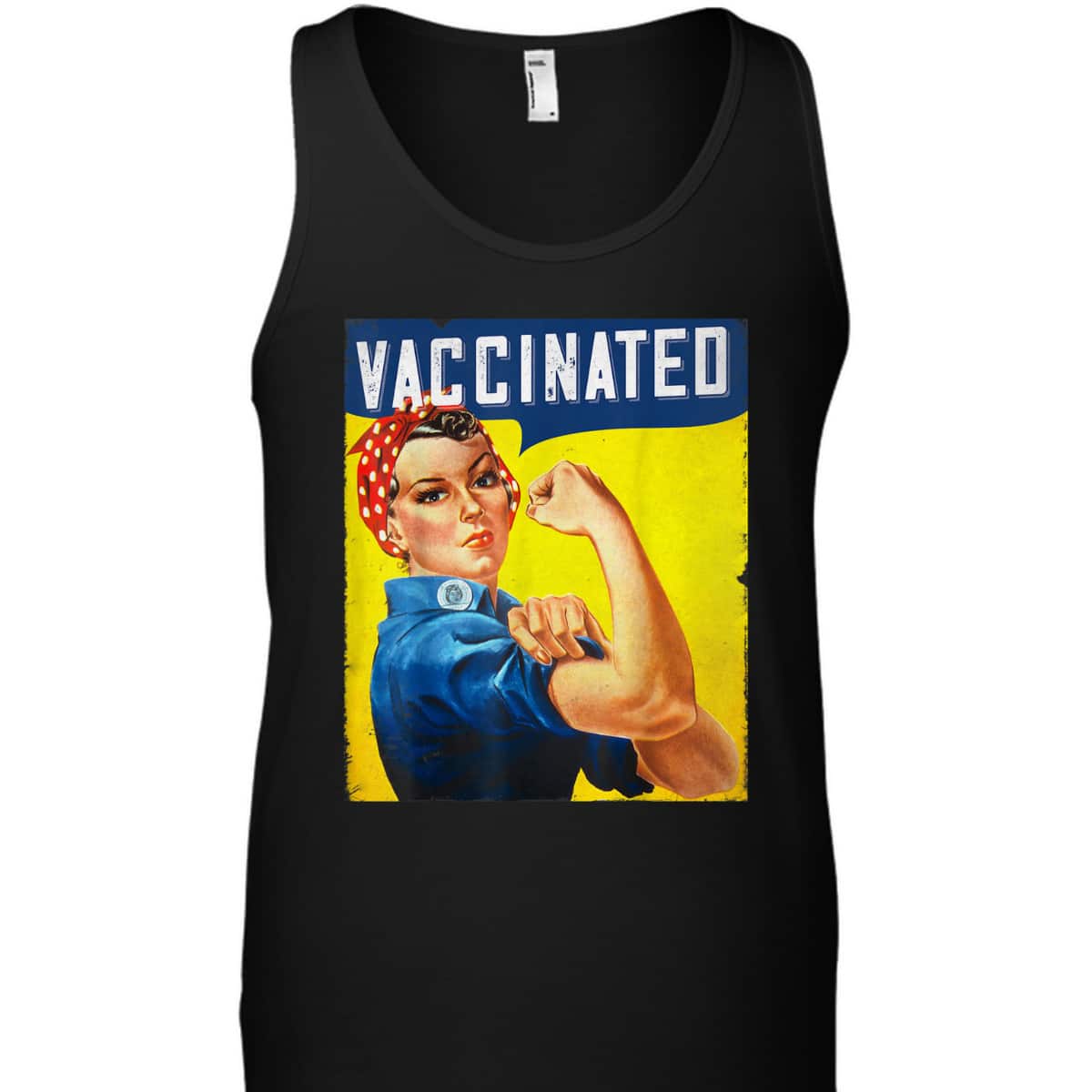 Pro Vaccine, I Got Vaccinated, Rosie The Riveter Vaccinator T-Shirt Pro Vaccine, I Got Vaccinated, Rosie The Riveter Vaccinator T-Shirt