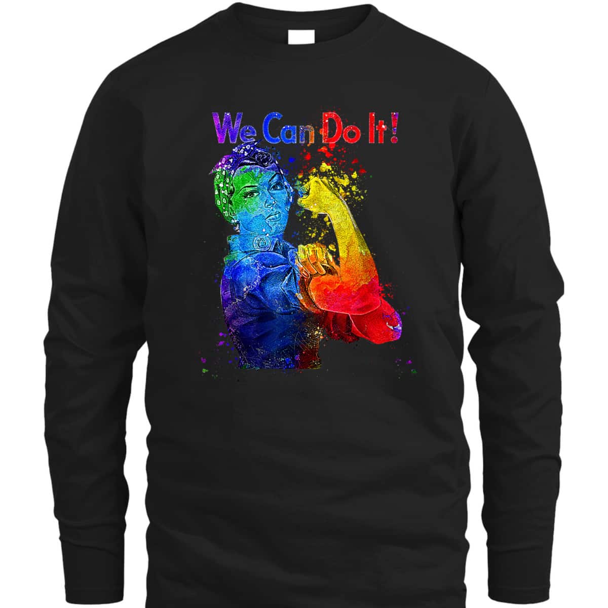 Rosie The Riveter We Can Do It Watercolor Colorful Art LGBTQ T-Shirt Rosie The Riveter We Can Do It Watercolor Colorful Art LGBTQ T-Shirt