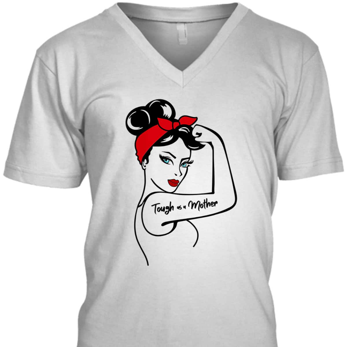 Womens Tough As A Mother Blue Eyes Rosie The Riveter Mothers Day T-Shirt