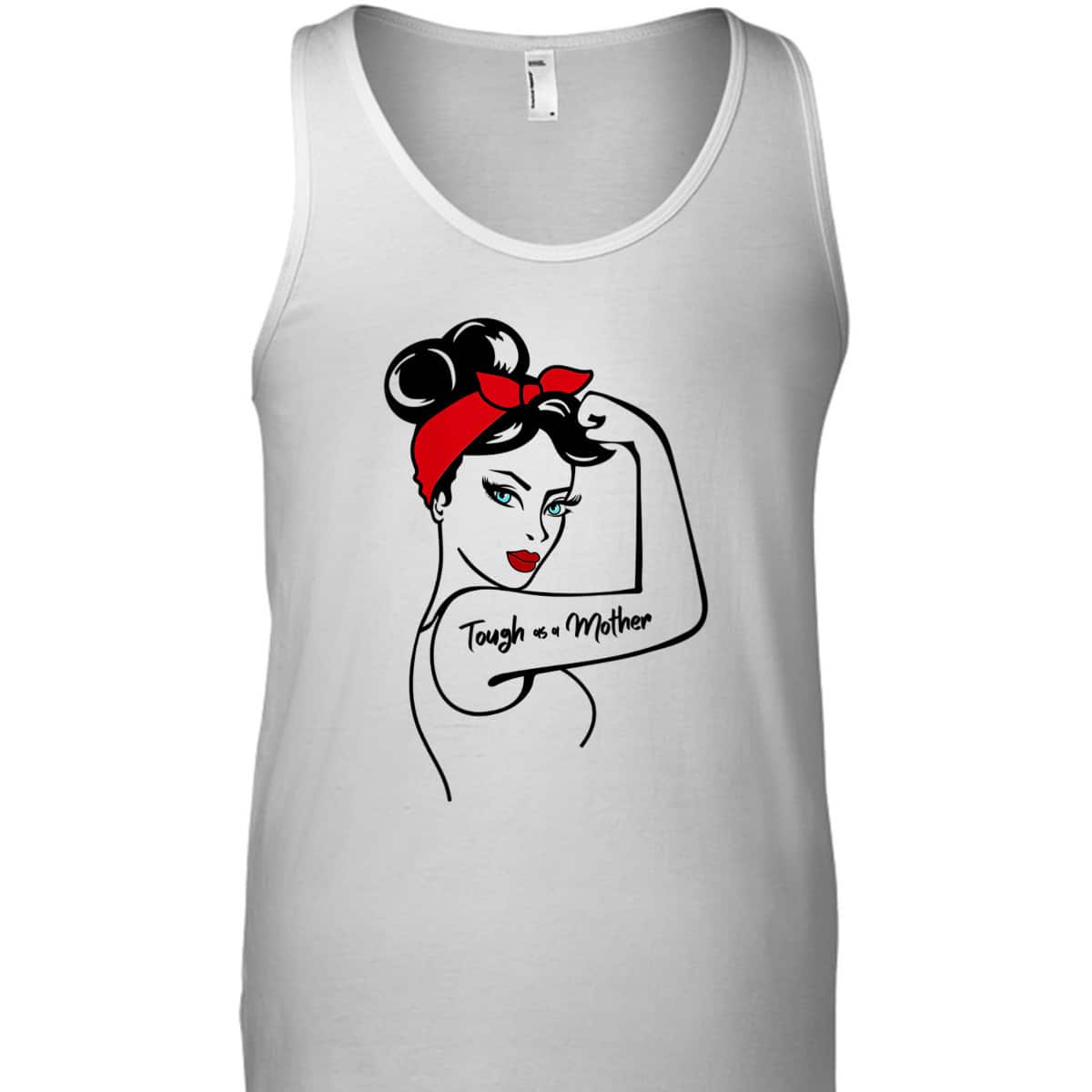 Womens Tough As A Mother Blue Eyes Rosie The Riveter Mothers Day T-Shirt Womens Tough As A Mother Blue Eyes Rosie The Riveter Mothers Day T-Shirt