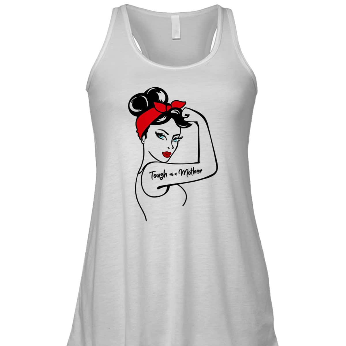 Womens Tough As A Mother Blue Eyes Rosie The Riveter Mothers Day T-Shirt