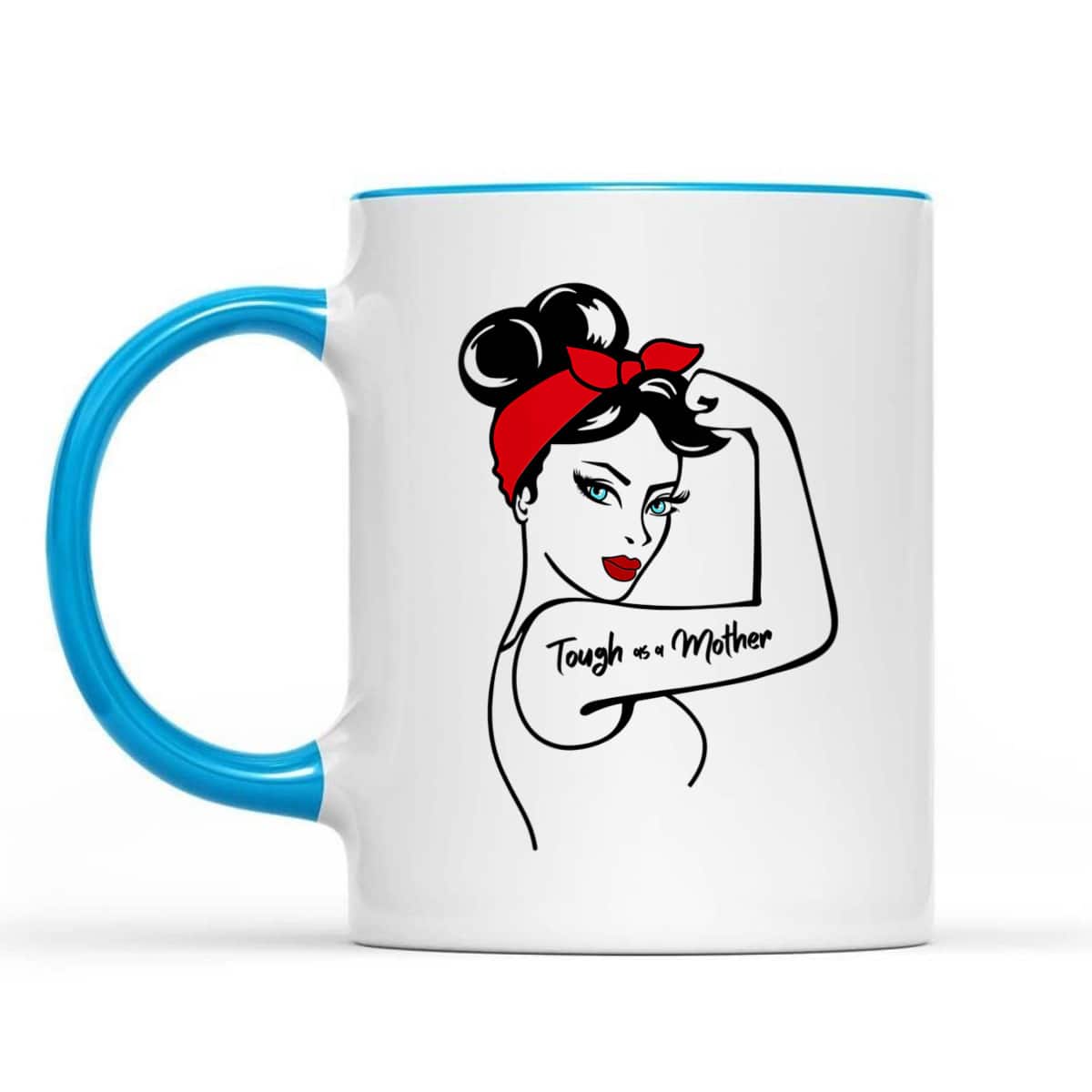 Womens Tough As A Mother Blue Eyes Rosie The Riveter Mothers Day T-Shirt Womens Tough As A Mother Blue Eyes Rosie The Riveter Mothers Day T-Shirt