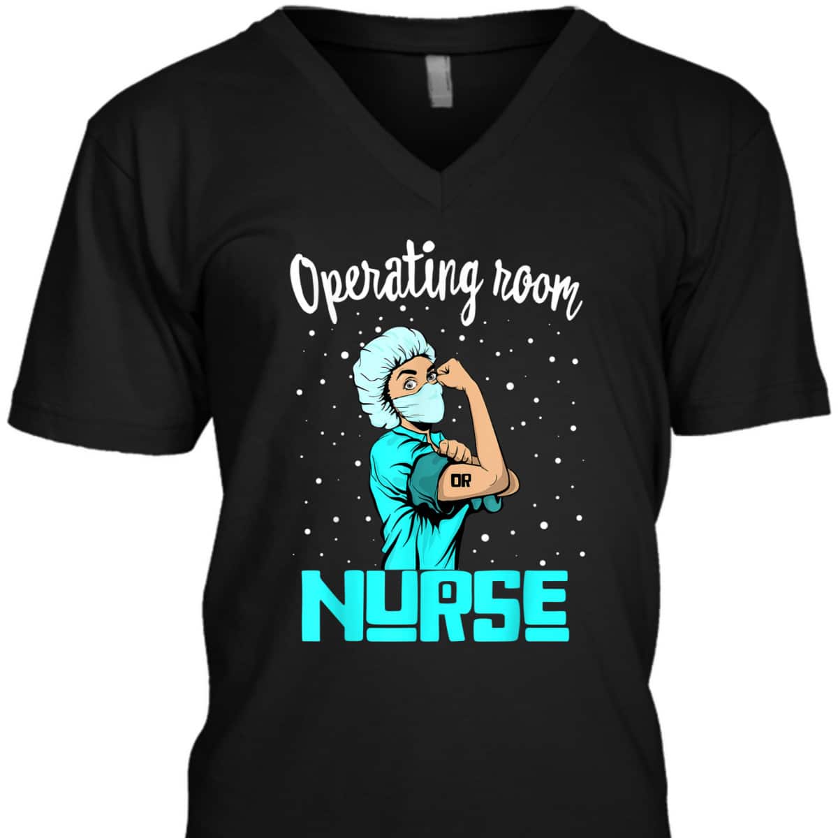 Operating Room Nurse, Rosie The Riveter Nursing OR Gift T-Shirt Operating Room Nurse, Rosie The Riveter Nursing OR Gift T-Shirt