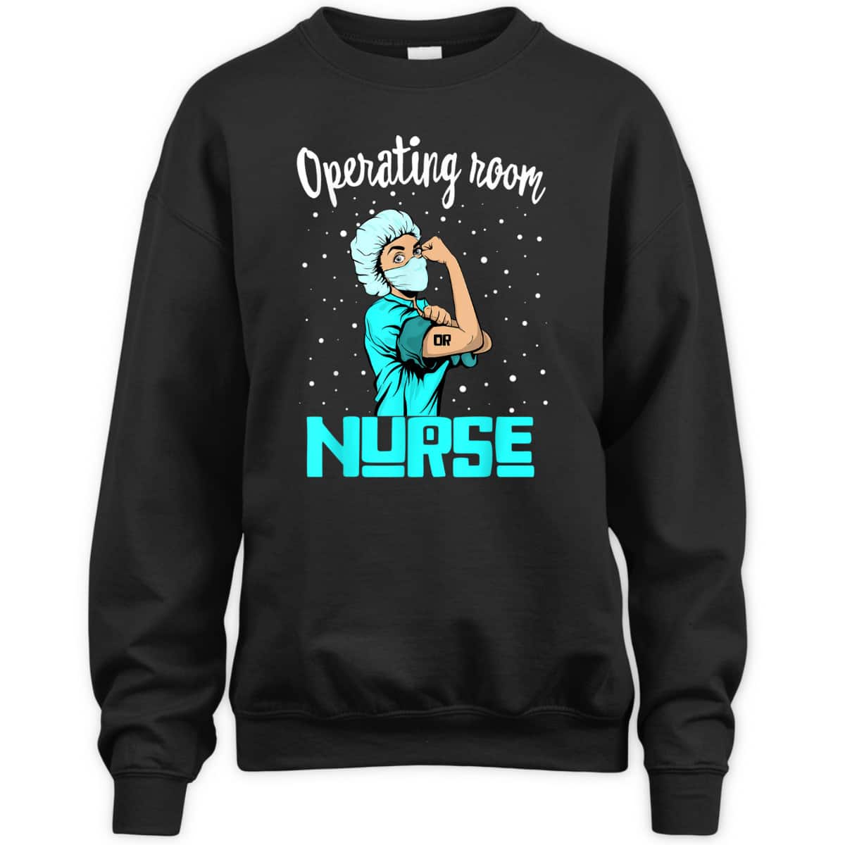 Operating Room Nurse, Rosie The Riveter Nursing OR Gift T-Shirt Operating Room Nurse, Rosie The Riveter Nursing OR Gift T-Shirt