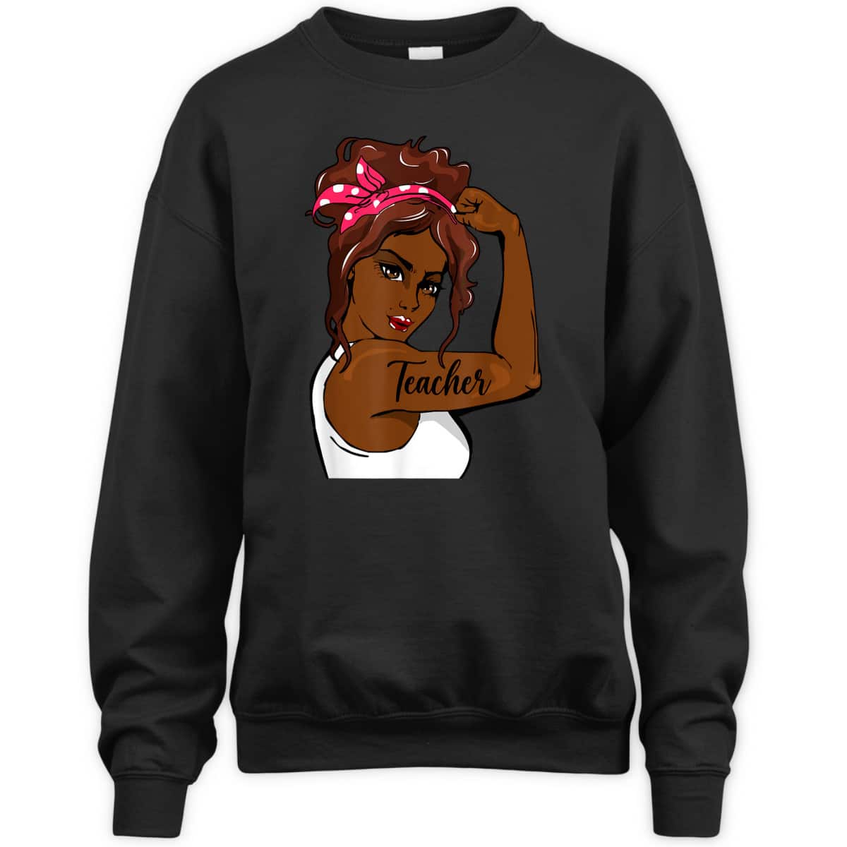 Black History Pin Up Rosie The Riveter Teacher T-Shirt Black History Pin Up Rosie The Riveter Teacher T-Shirt