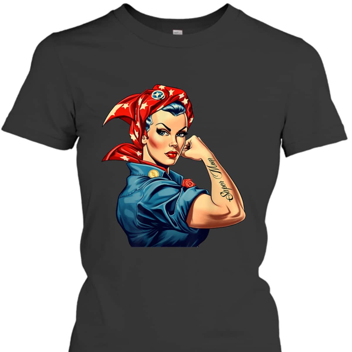 Girl Power We Can Do It Rosie The Riveter Woman Super Mom T-Shirt Girl Power We Can Do It Rosie The Riveter Woman Super Mom T-Shirt