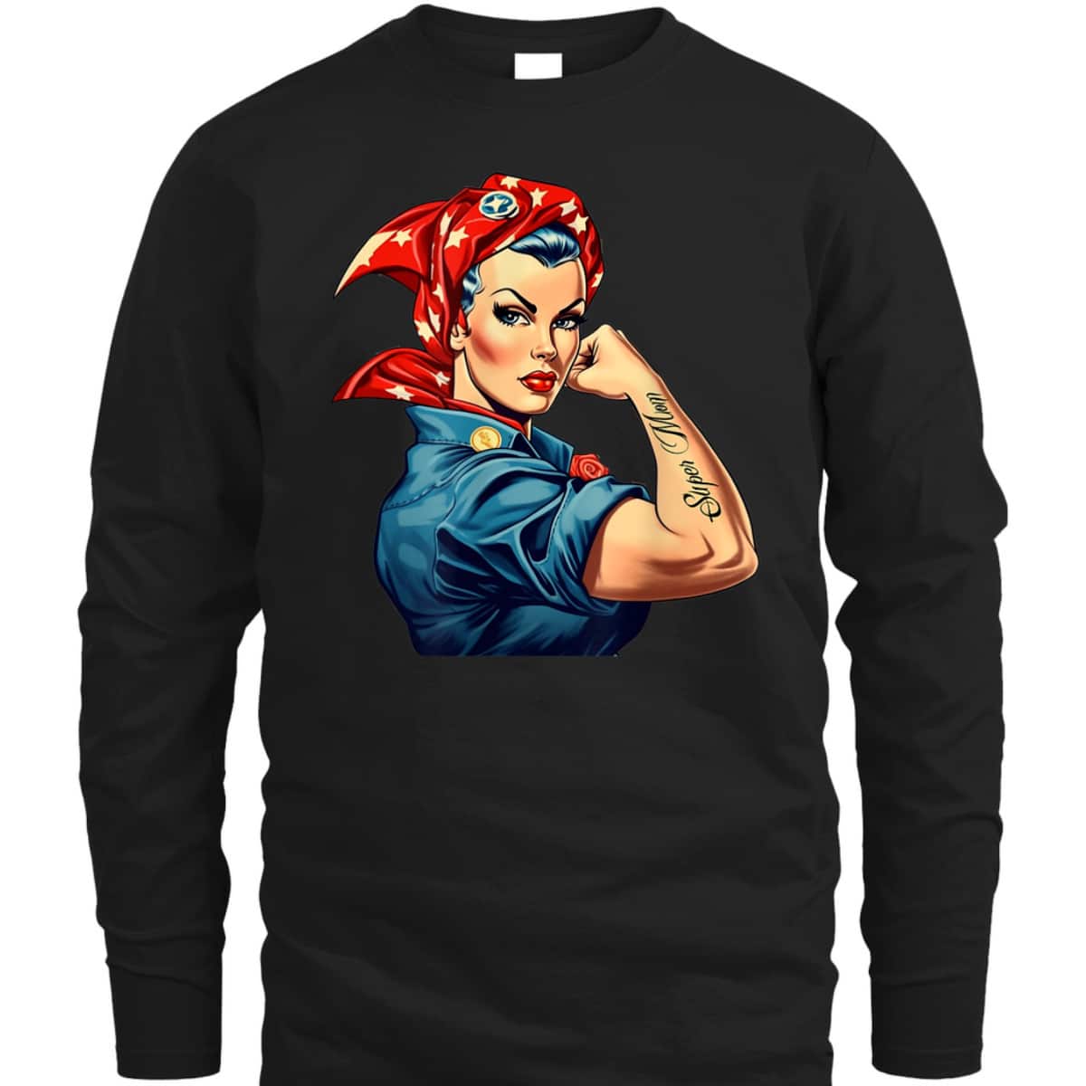 Girl Power We Can Do It Rosie The Riveter Woman Super Mom T-Shirt Girl Power We Can Do It Rosie The Riveter Woman Super Mom T-Shirt