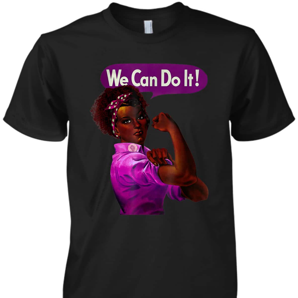 African American Rosie The Riveter Black History T-Shirt African American Rosie The Riveter Black History T-Shirt