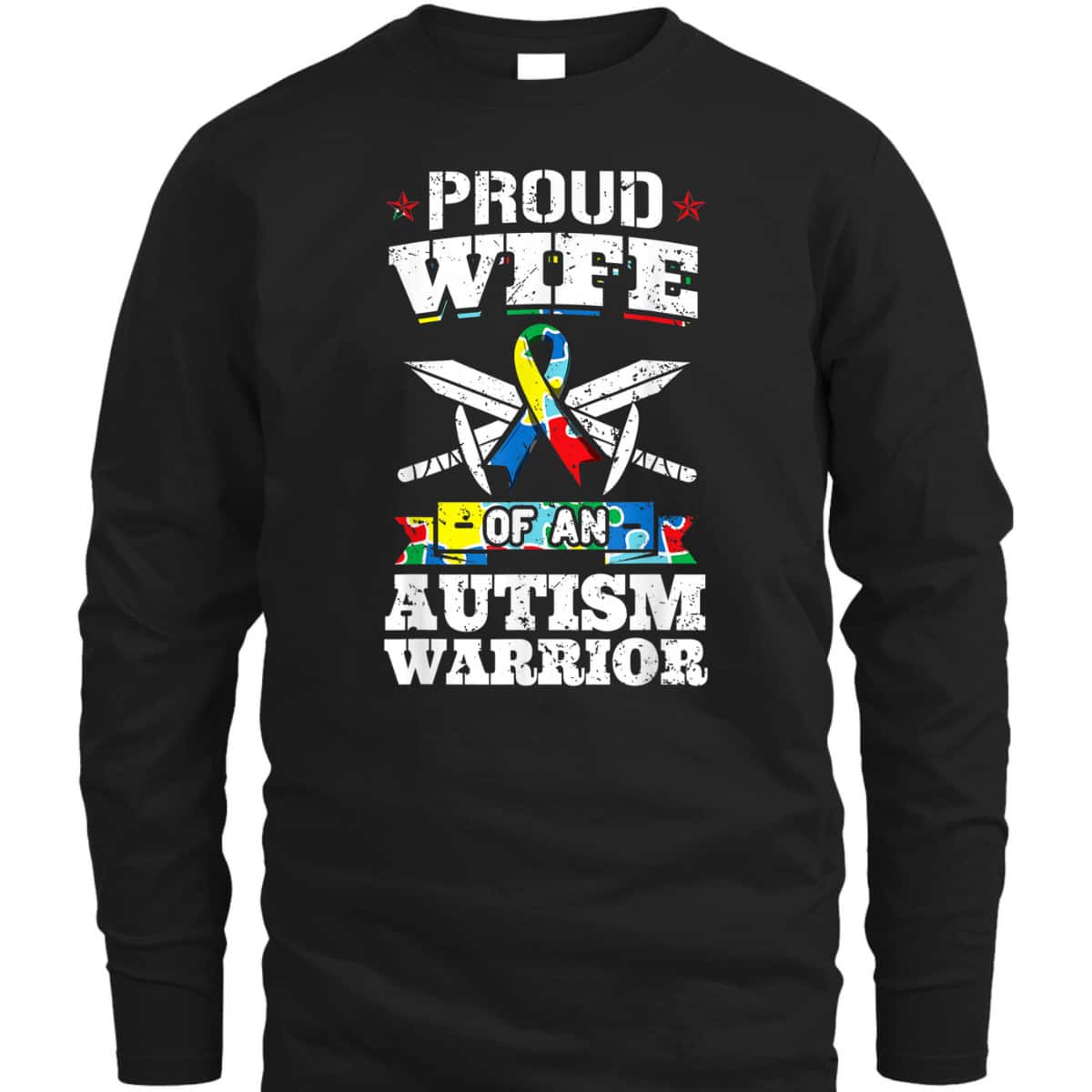 Proud Wife Of An Autism Warrior Autistic Awareness Ribbon T-Shirt Proud Wife Of An Autism Warrior Autistic Awareness Ribbon T-Shirt