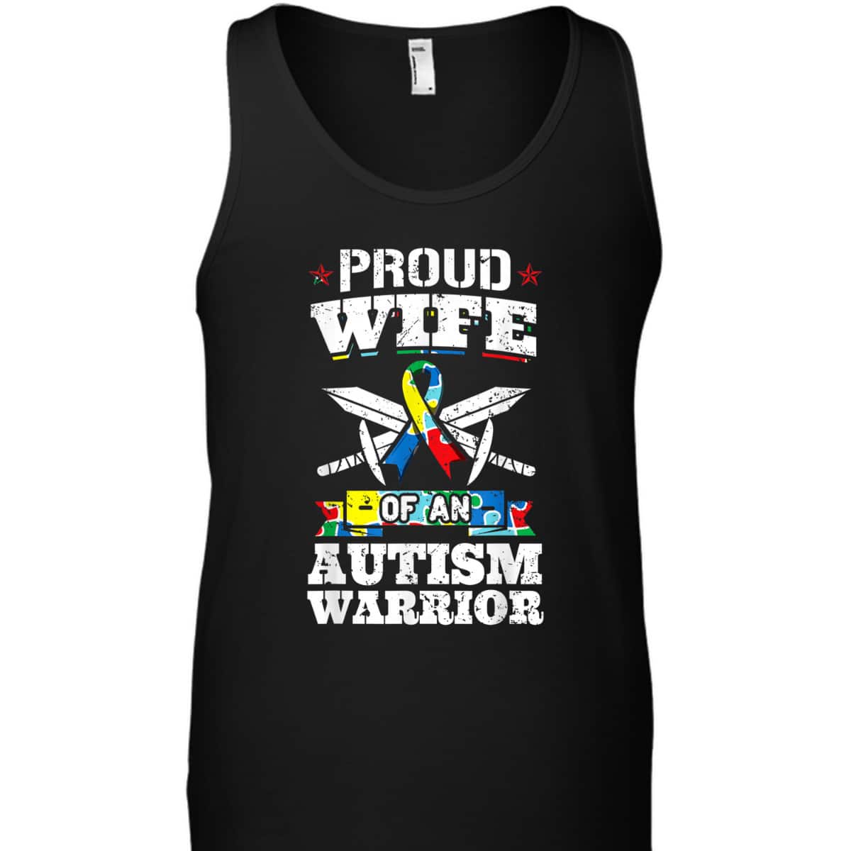 Proud Wife Of An Autism Warrior Autistic Awareness Ribbon T-Shirt Proud Wife Of An Autism Warrior Autistic Awareness Ribbon T-Shirt