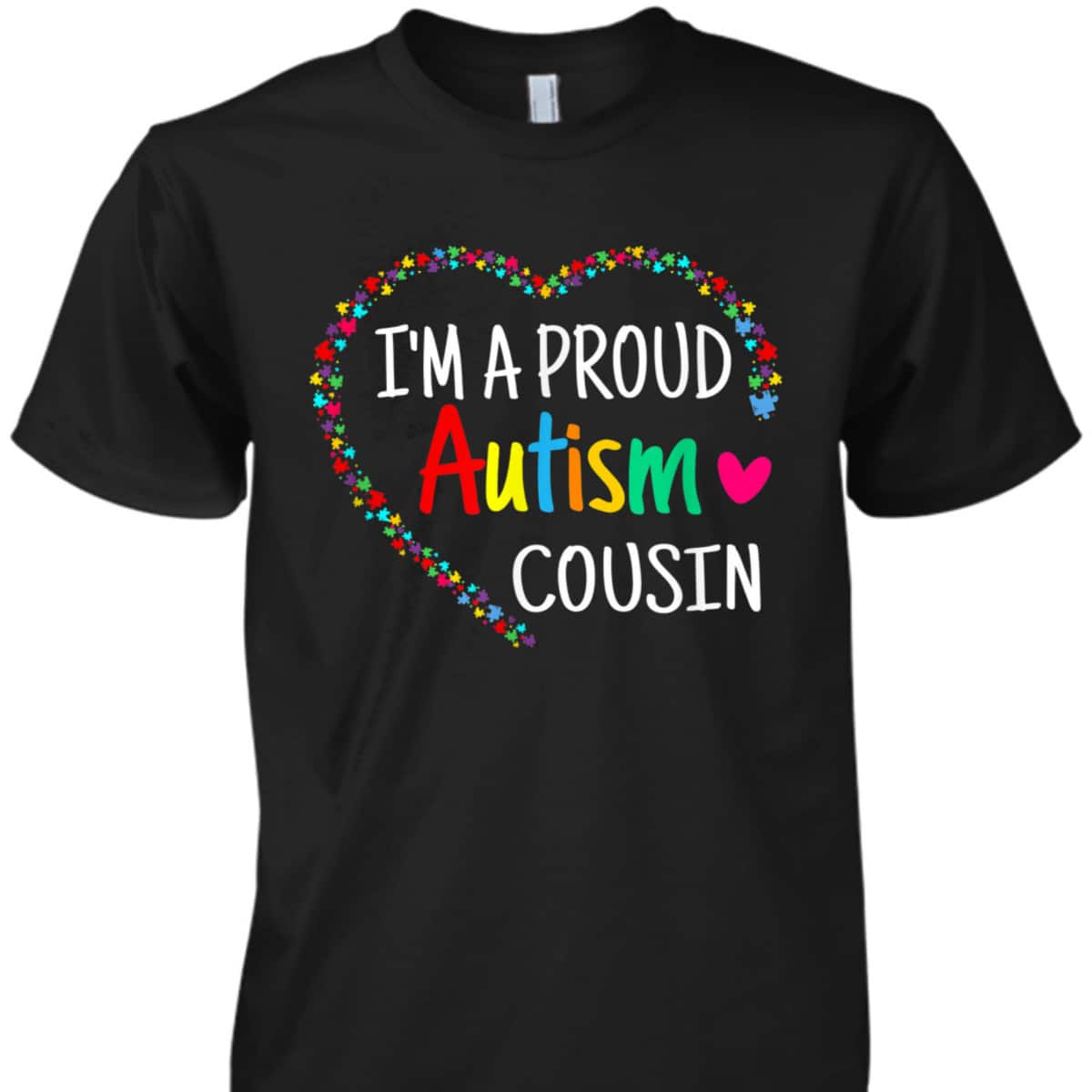 I'm A Proud Autism Cousin Men Boys Gifts Autism Awareness T-Shirt I'm A Proud Autism Cousin Men Boys Gifts Autism Awareness T-Shirt