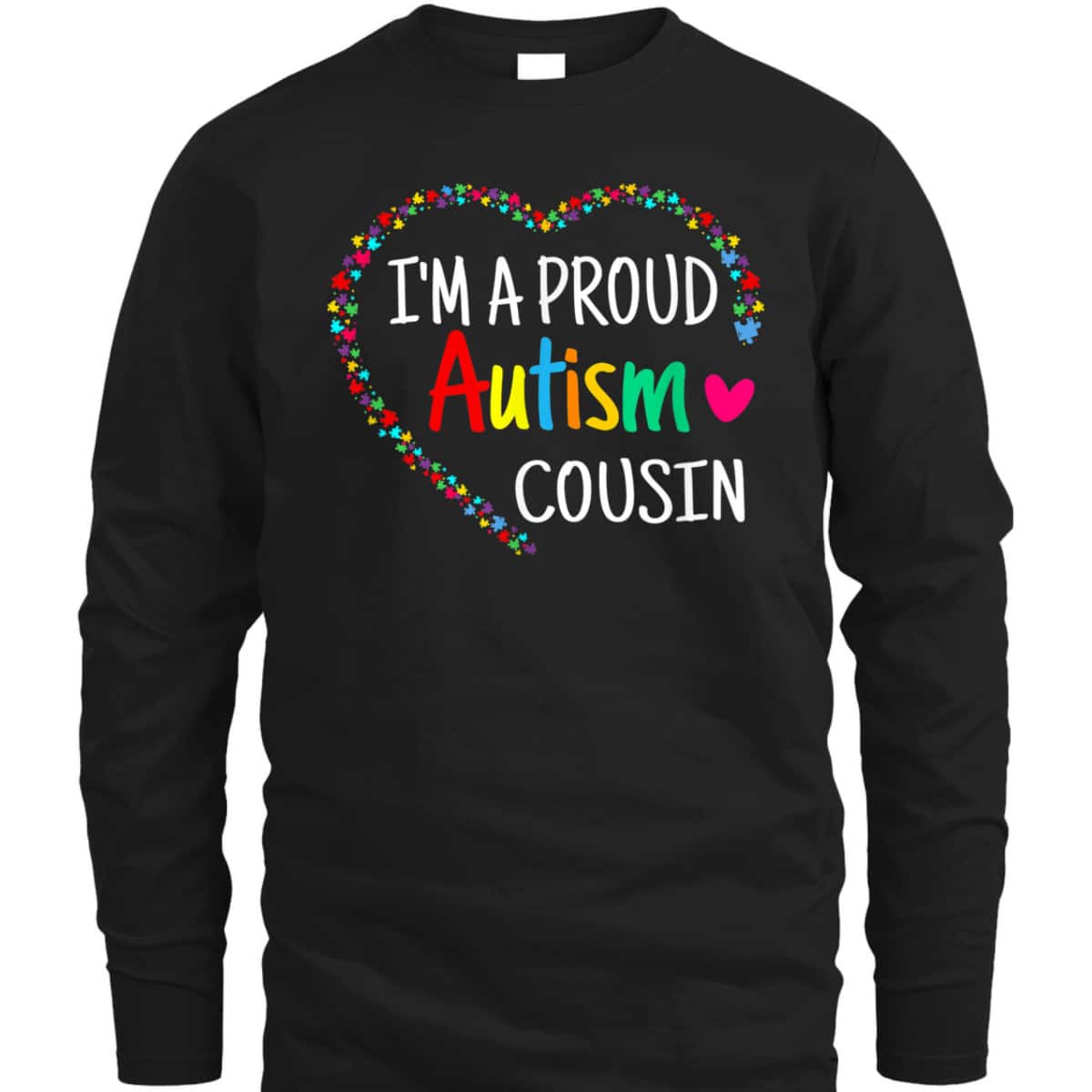 I'm A Proud Autism Cousin Men Boys Gifts Autism Awareness T-Shirt I'm A Proud Autism Cousin Men Boys Gifts Autism Awareness T-Shirt