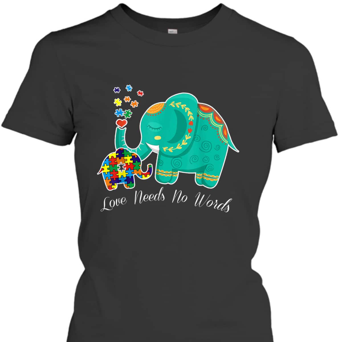 Puzzle Elephant Love Needs No Words - Autism Mom Dad Teacher T-Shirt Puzzle Elephant Love Needs No Words - Autism Mom Dad Teacher T-Shirt