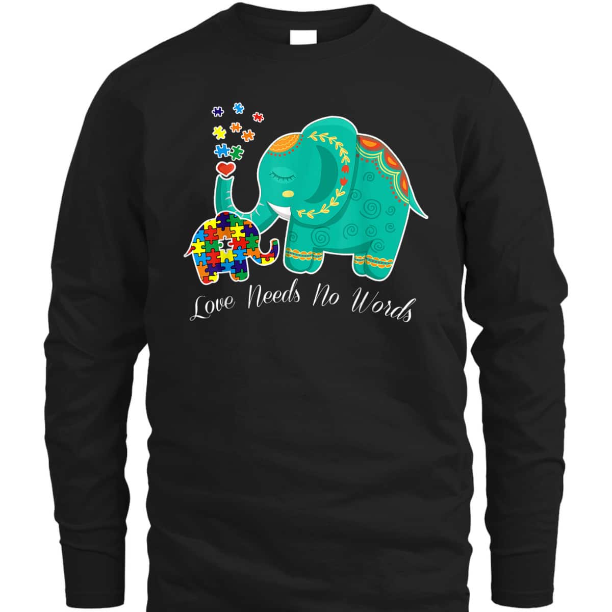 Puzzle Elephant Love Needs No Words - Autism Mom Dad Teacher T-Shirt