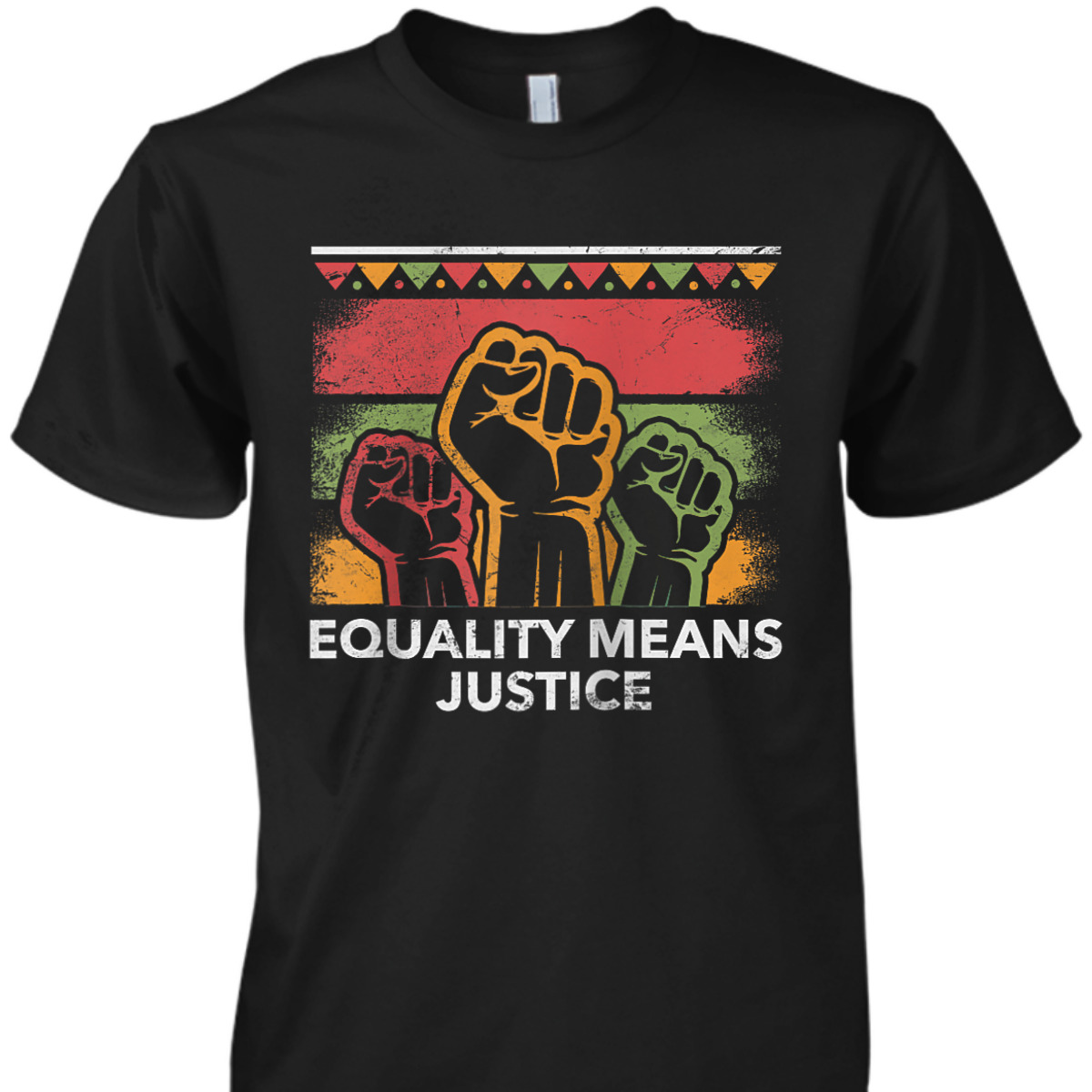 Equality Means Justice Social Justice Human Rights Diversity T-Shirt Equality Means Justice Social Justice Human Rights Diversity T-Shirt