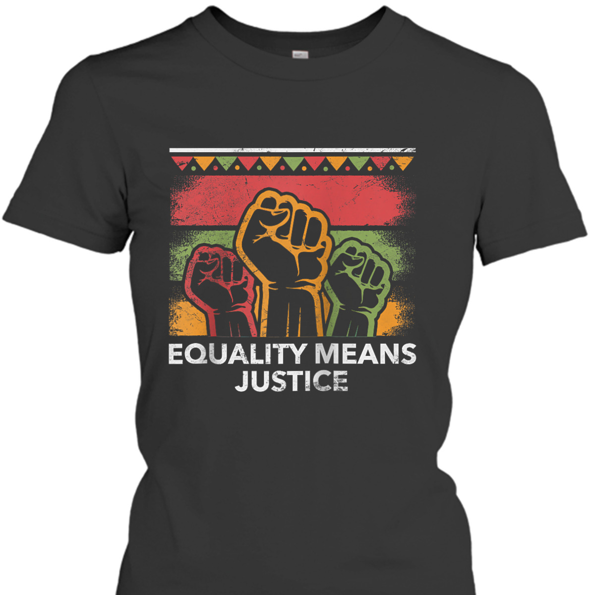 Equality Means Justice Social Justice Human Rights Diversity T-Shirt Equality Means Justice Social Justice Human Rights Diversity T-Shirt