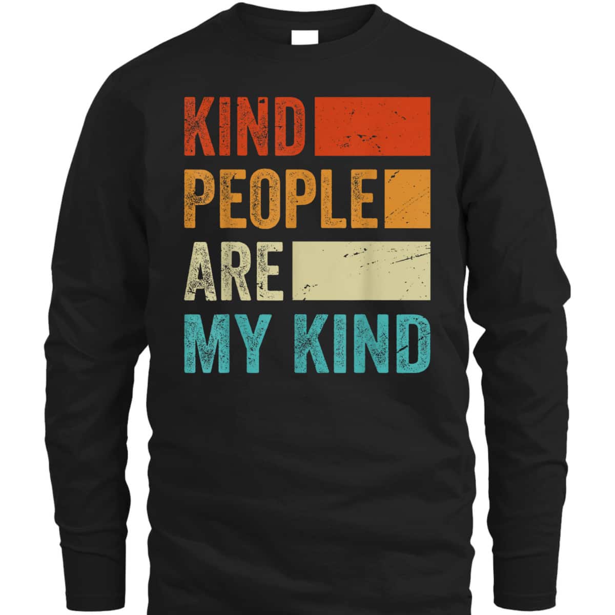 Kind People Are My Kind - Kindness - Love - Funny - Be Kind T-Shirt Kind People Are My Kind - Kindness - Love - Funny - Be Kind T-Shirt
