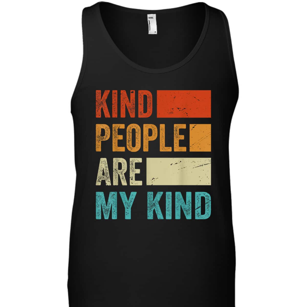 Kind People Are My Kind - Kindness - Love - Funny - Be Kind T-Shirt Kind People Are My Kind - Kindness - Love - Funny - Be Kind T-Shirt
