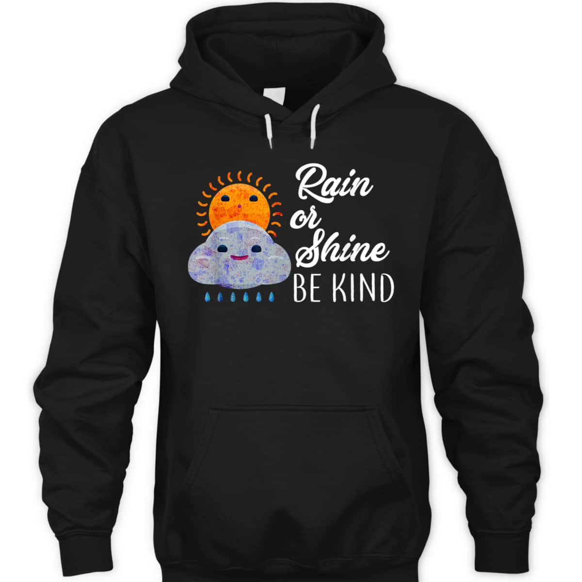 Peace Love Be Kind Rain Or Shine Anti Bullying T-Shirt Peace Love Be Kind Rain Or Shine Anti Bullying T-Shirt