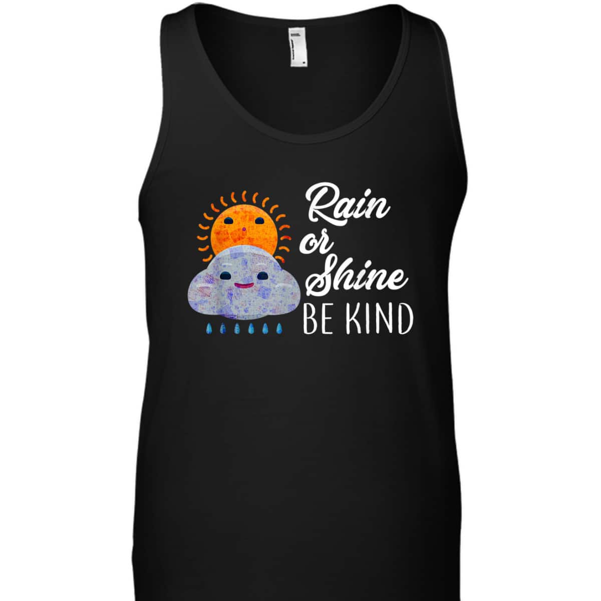Peace Love Be Kind Rain Or Shine Anti Bullying T-Shirt