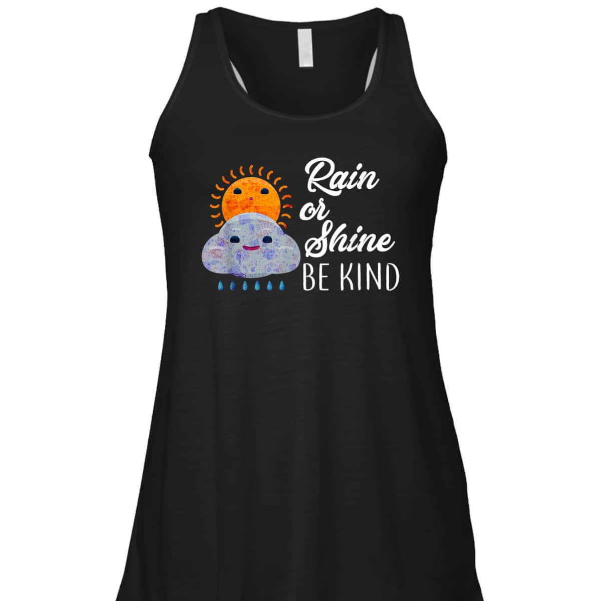 Peace Love Be Kind Rain Or Shine Anti Bullying T-Shirt Peace Love Be Kind Rain Or Shine Anti Bullying T-Shirt