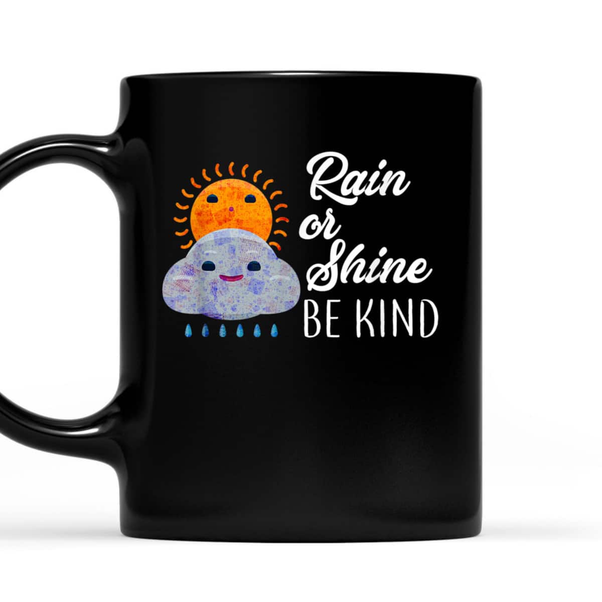 Peace Love Be Kind Rain Or Shine Anti Bullying T-Shirt