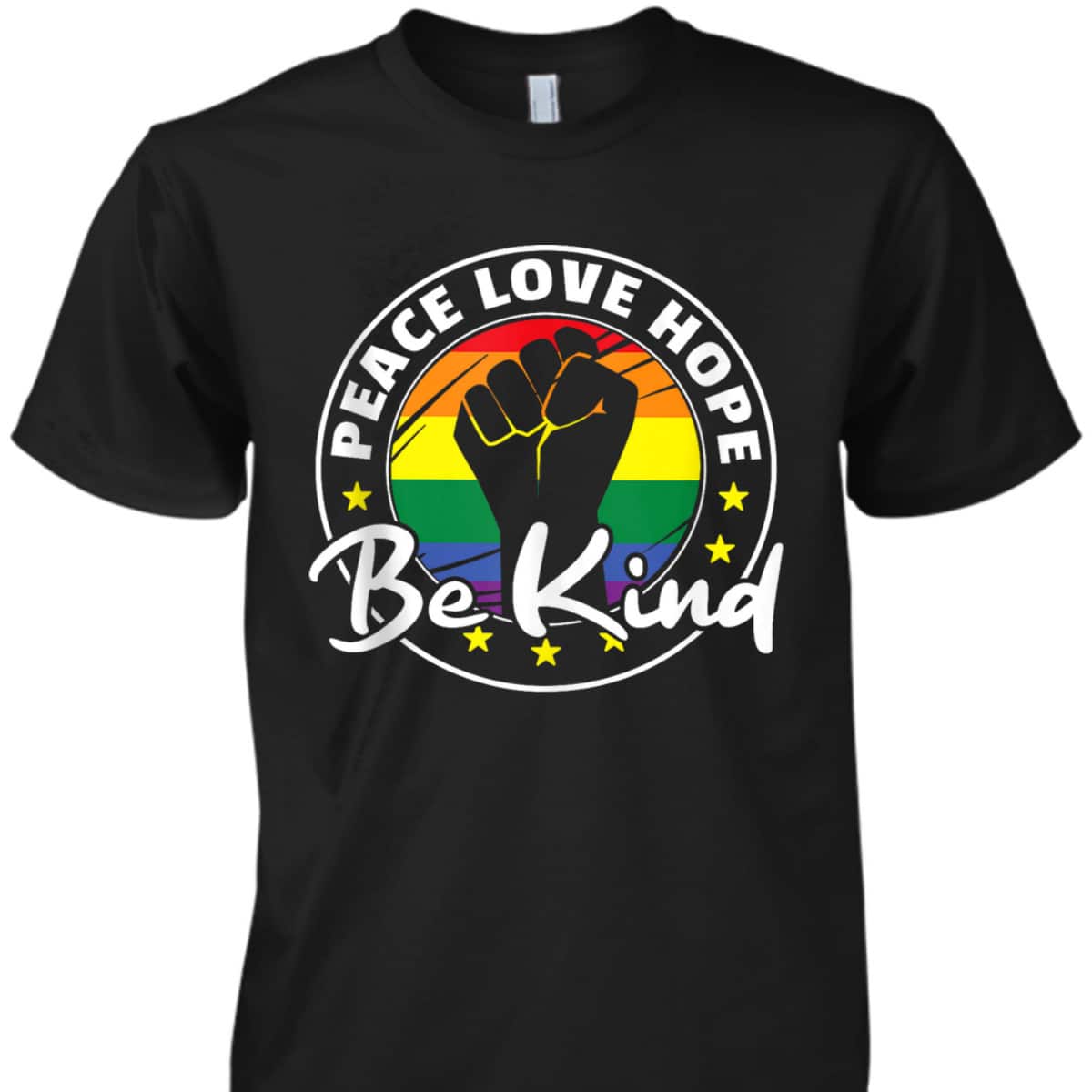 Rainbow Flag Pride Lgbtq Peace Love Hope Be Kind Pride T-Shirt