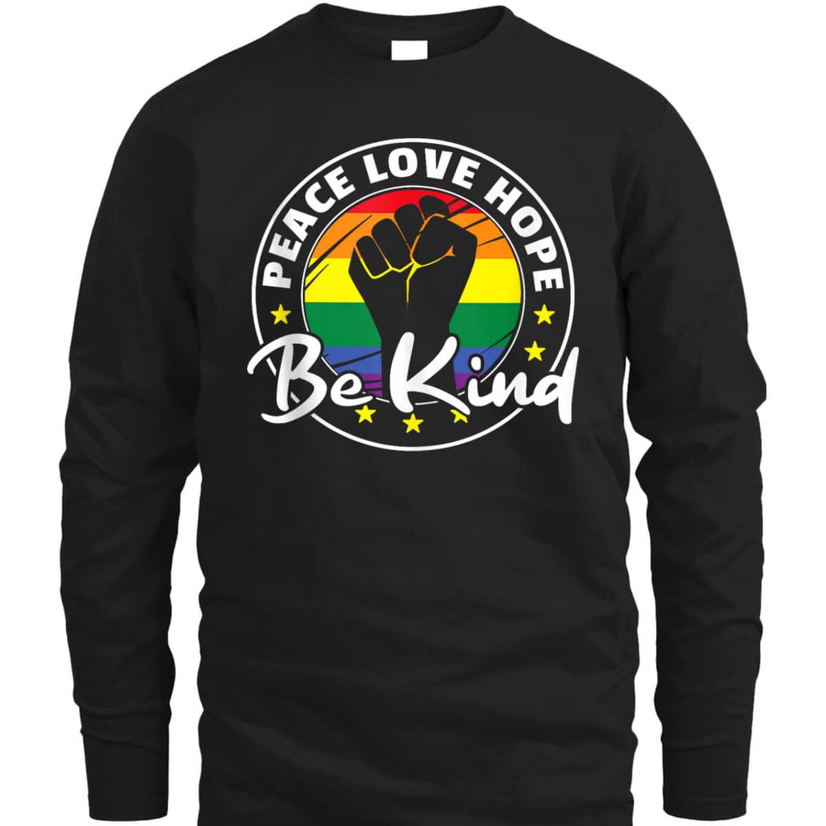 Rainbow Flag Pride Lgbtq Peace Love Hope Be Kind Pride T-Shirt Rainbow Flag Pride Lgbtq Peace Love Hope Be Kind Pride T-Shirt