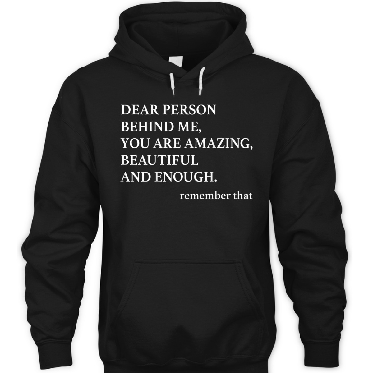 Dear Person Behind Me You Are Amazing Beautiful And Enough T-Shirt Dear Person Behind Me You Are Amazing Beautiful And Enough T-Shirt