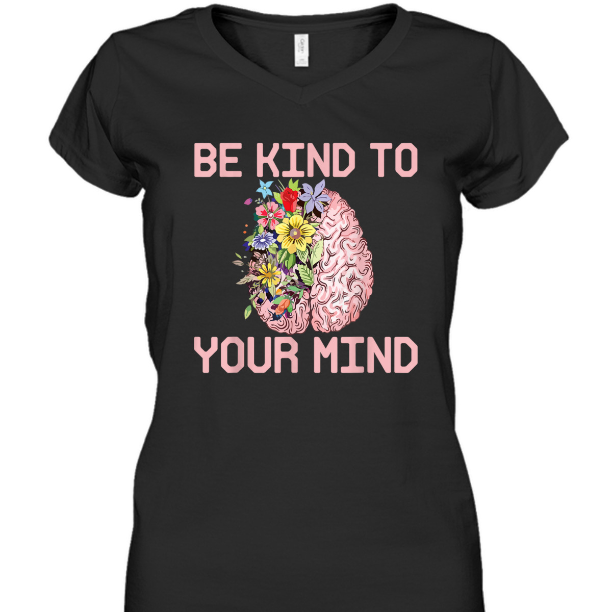 Be Kind To Your Mind Mental Health Awareness Therapist Quote T-Shirt Be Kind To Your Mind Mental Health Awareness Therapist Quote T-Shirt