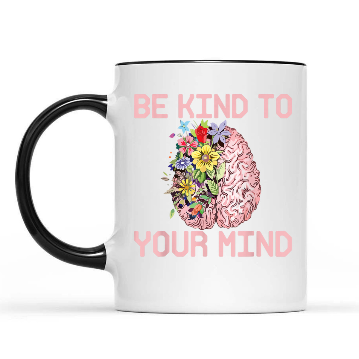 Be Kind To Your Mind Mental Health Awareness Therapist Quote T-Shirt Be Kind To Your Mind Mental Health Awareness Therapist Quote T-Shirt