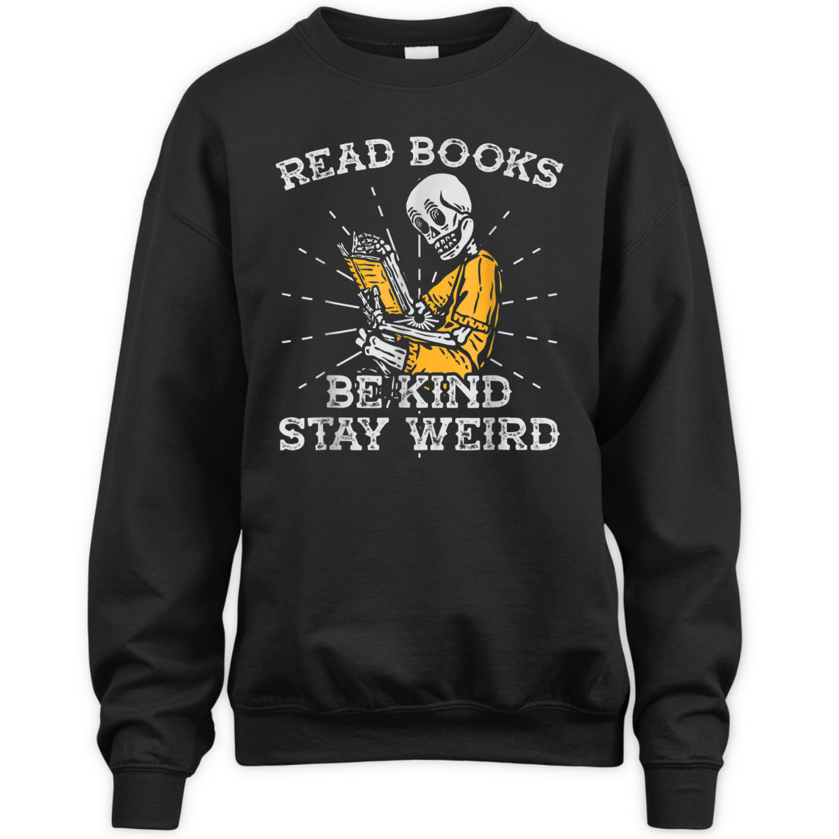Read Books Be Kind Stay Weird Skeleton Reading Book T-Shirt Read Books Be Kind Stay Weird Skeleton Reading Book T-Shirt