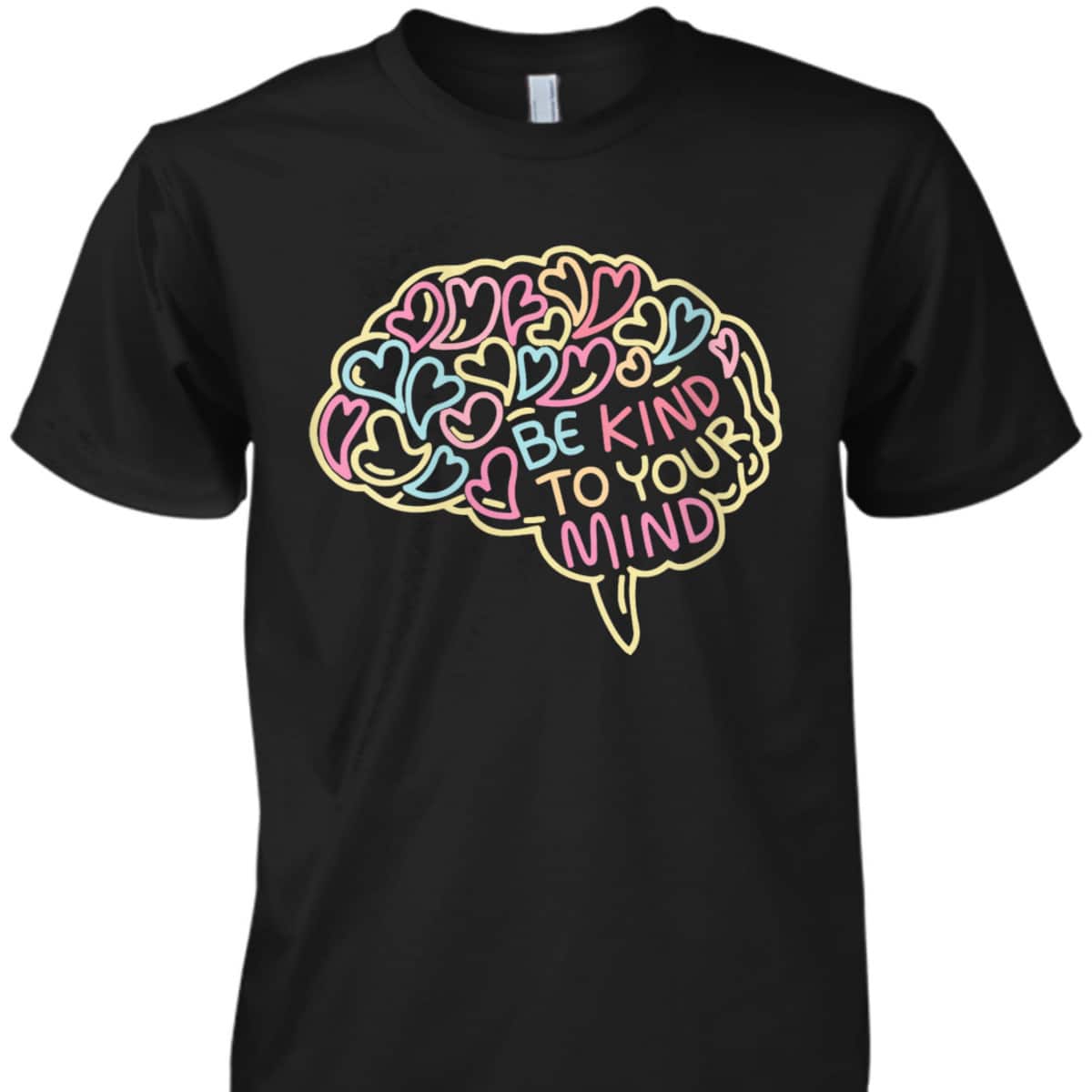 Womens Mental Health Awareness Brain Be Kind To Your Mind T-Shirt Womens Mental Health Awareness Brain Be Kind To Your Mind T-Shirt