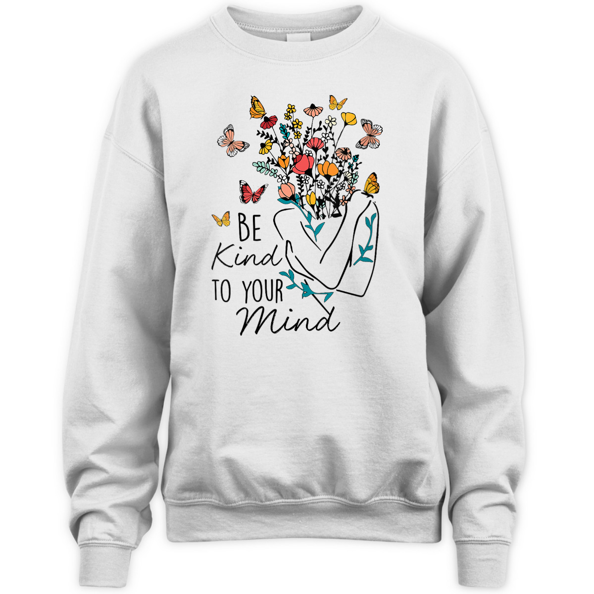 Womens Women Be Kind To Your Mind Flower Mental Health Awareness T-Shirt Womens Women Be Kind To Your Mind Flower Mental Health Awareness T-Shirt