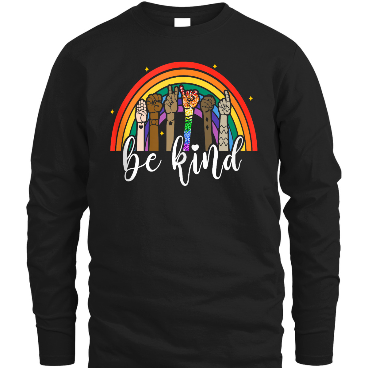 Be Kind Rainbow Sign Language Hand LGBT Gay Les Pride ASL T-Shirt Be Kind Rainbow Sign Language Hand LGBT Gay Les Pride ASL T-Shirt