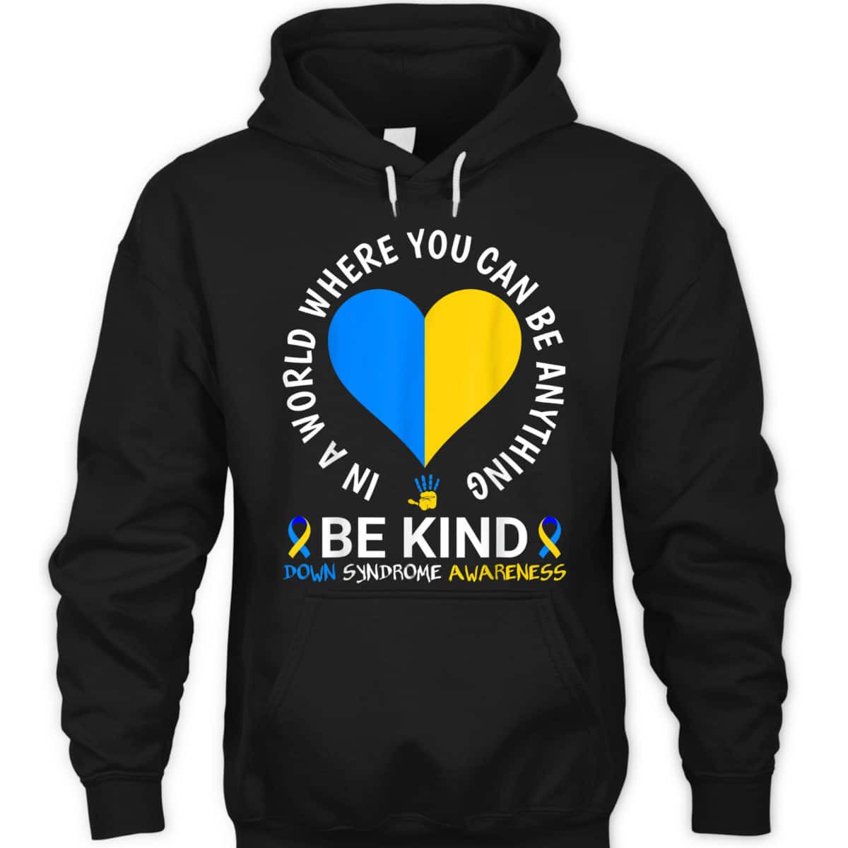 World Down Syndrome Day Be Kind Down Syndrome Awareness T-Shirt