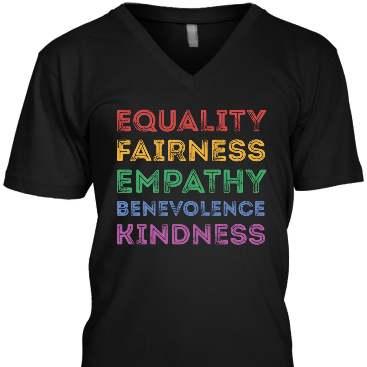 Equality Fairness Empathy Benevolence Kindness T-Shirt Equality Fairness Empathy Benevolence Kindness T-Shirt