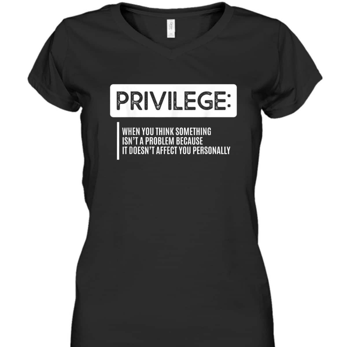 Privilege Civil Right Equality Social Justice T-Shirt
